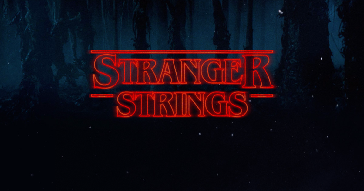 Stranger Strings Début 